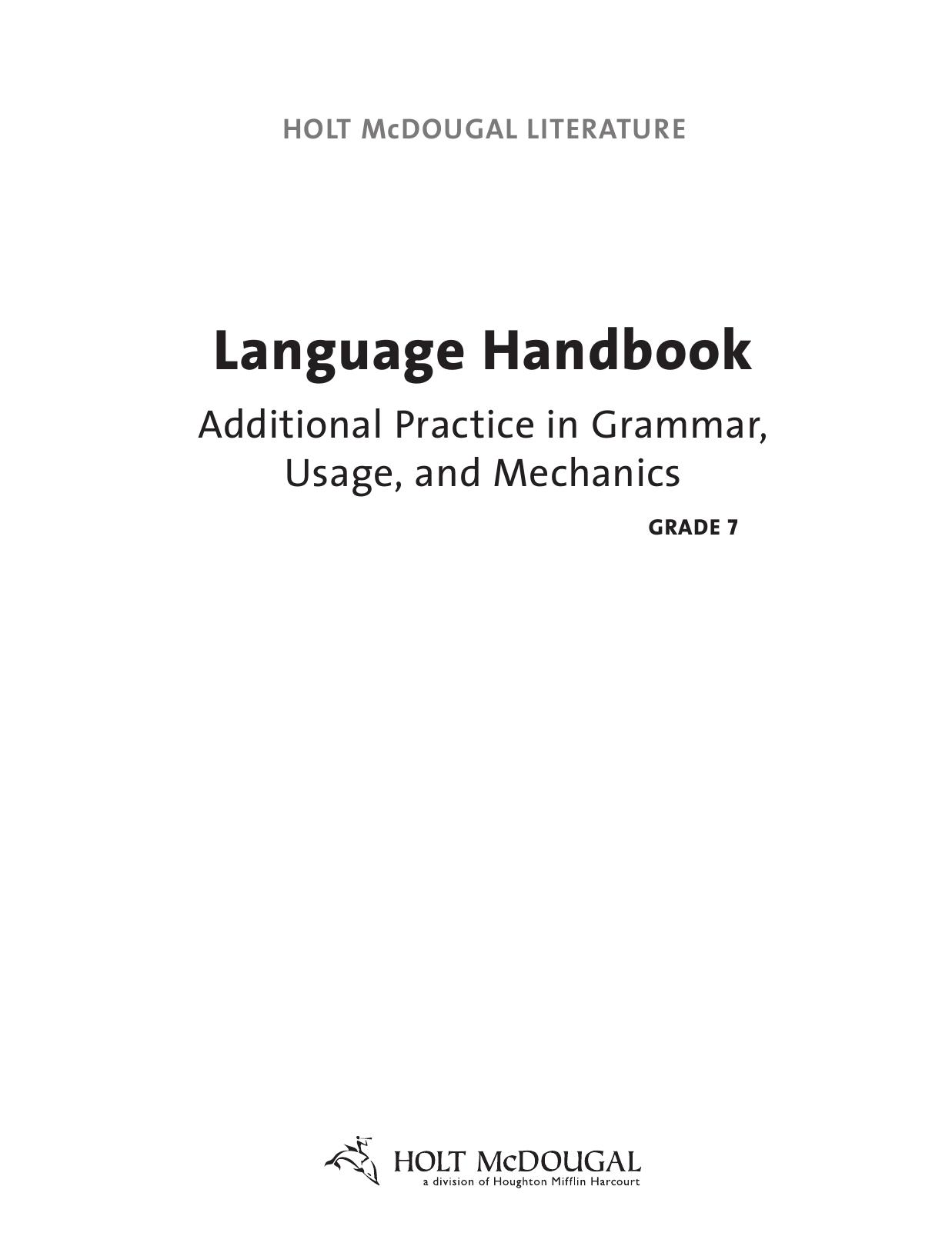 Language Handbook - Additional Practice in Grammar, Usage, and Mechanics (Grade 7) SB and Answer Key by HOLT McDOUGAL LITERATURE