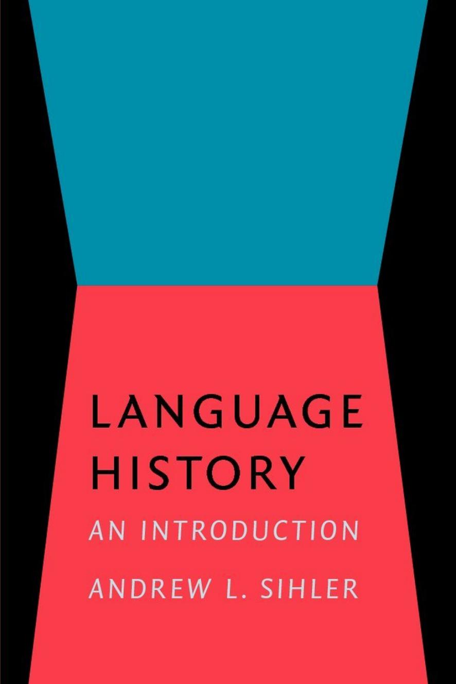 Language History: An introduction by Andrew L. Sihler