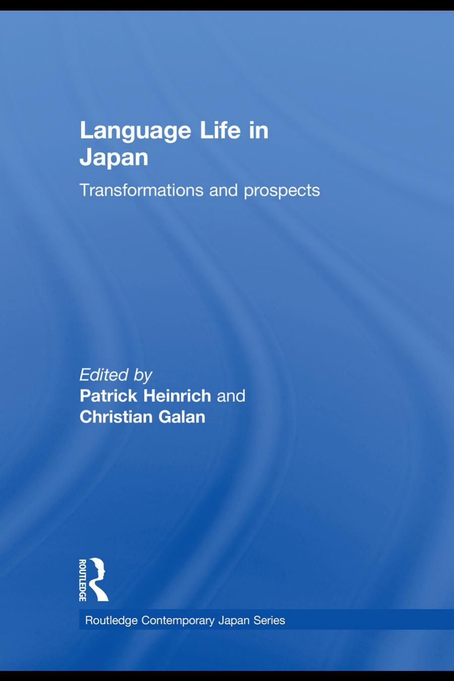 Language Life in Japan: Transformations and Prospects by Unknow