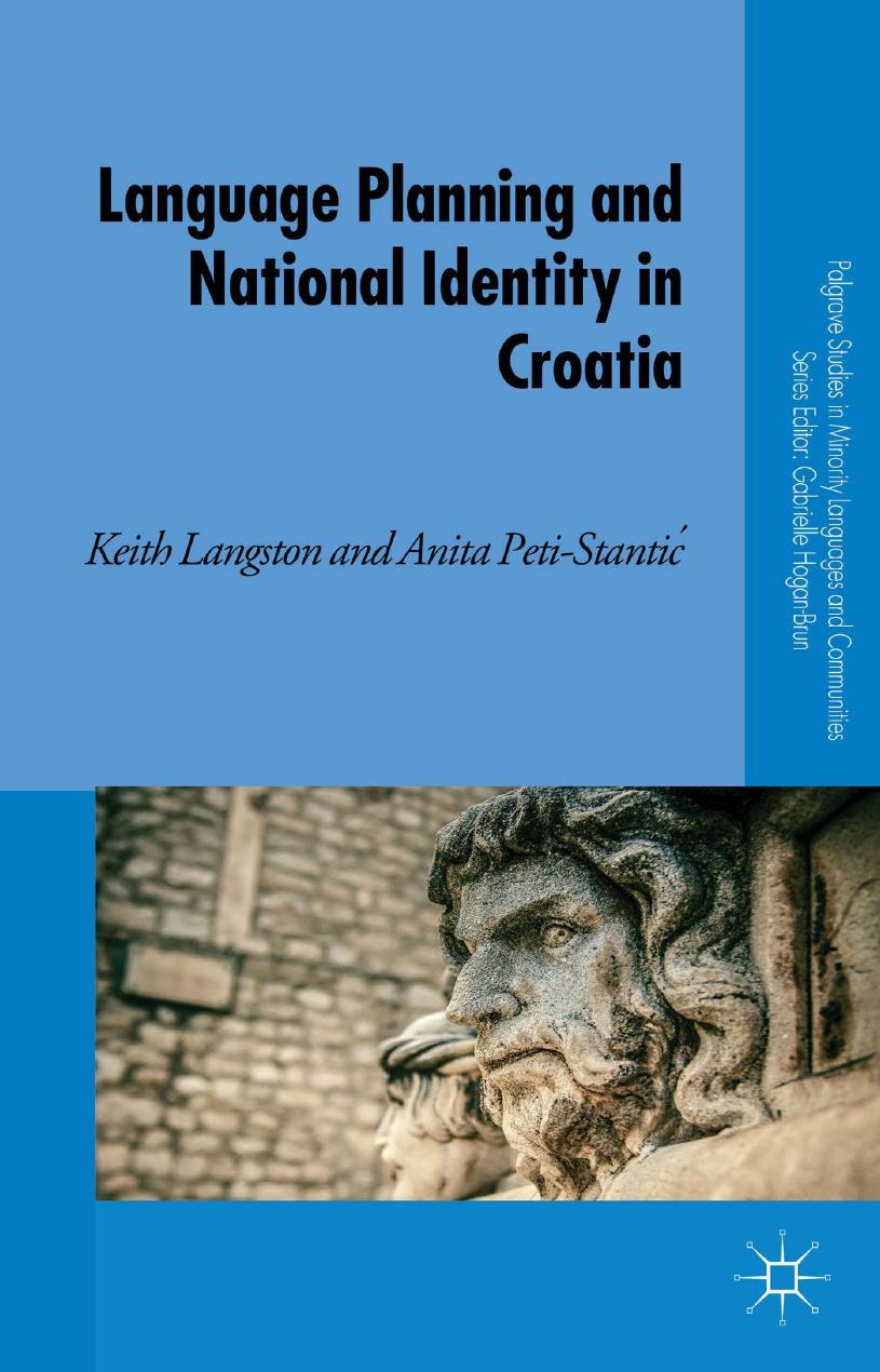Language Planning and National Identity in Croatia by Keith Langston Anita Peti-Stantić