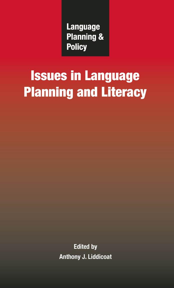 Language Planning and Policy: Issues in Language Planning and Literacy (Language Planning and Policy) by Anthony J. Liddicoat