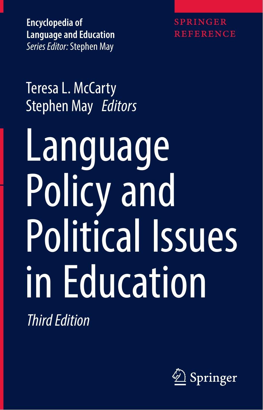 Language Policy and Political Issues in Education by Stephen May Teresa L. McCarty
