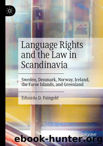 Language Rights and the Law in Scandinavia by Eduardo D. Faingold