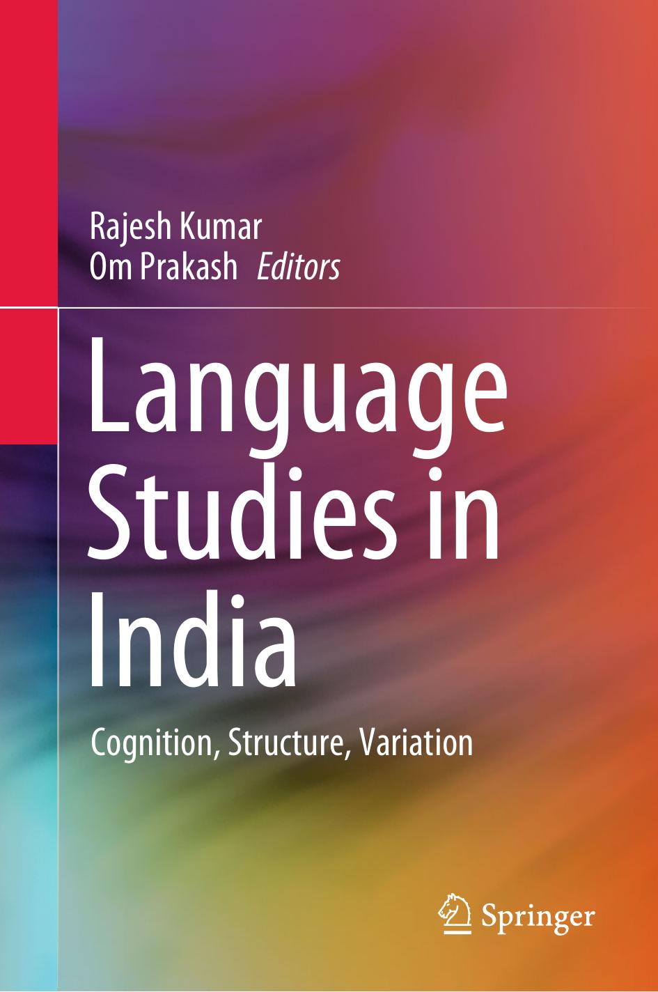 Language Studies in India: Cognition, Structure, Variation by Rajesh Kumar Om Prakash