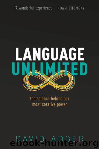 Language Unlimited by David Adger