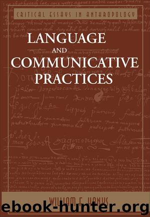 Language and Communicative Practices by Hanks William F.;