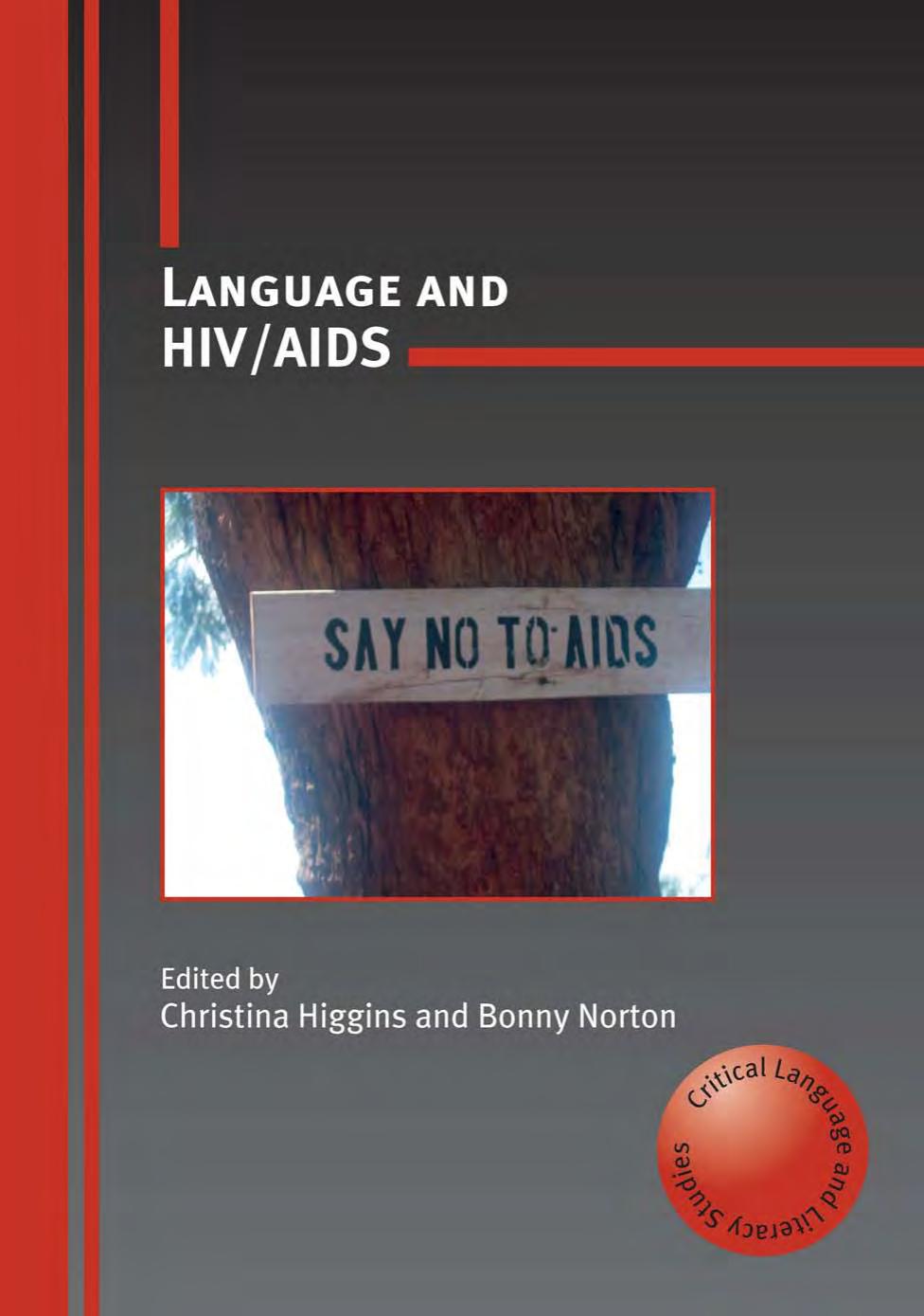 Language and HIV Aids (Critical Language and Literacy Studies) by Christina Higgins Bonny Norton