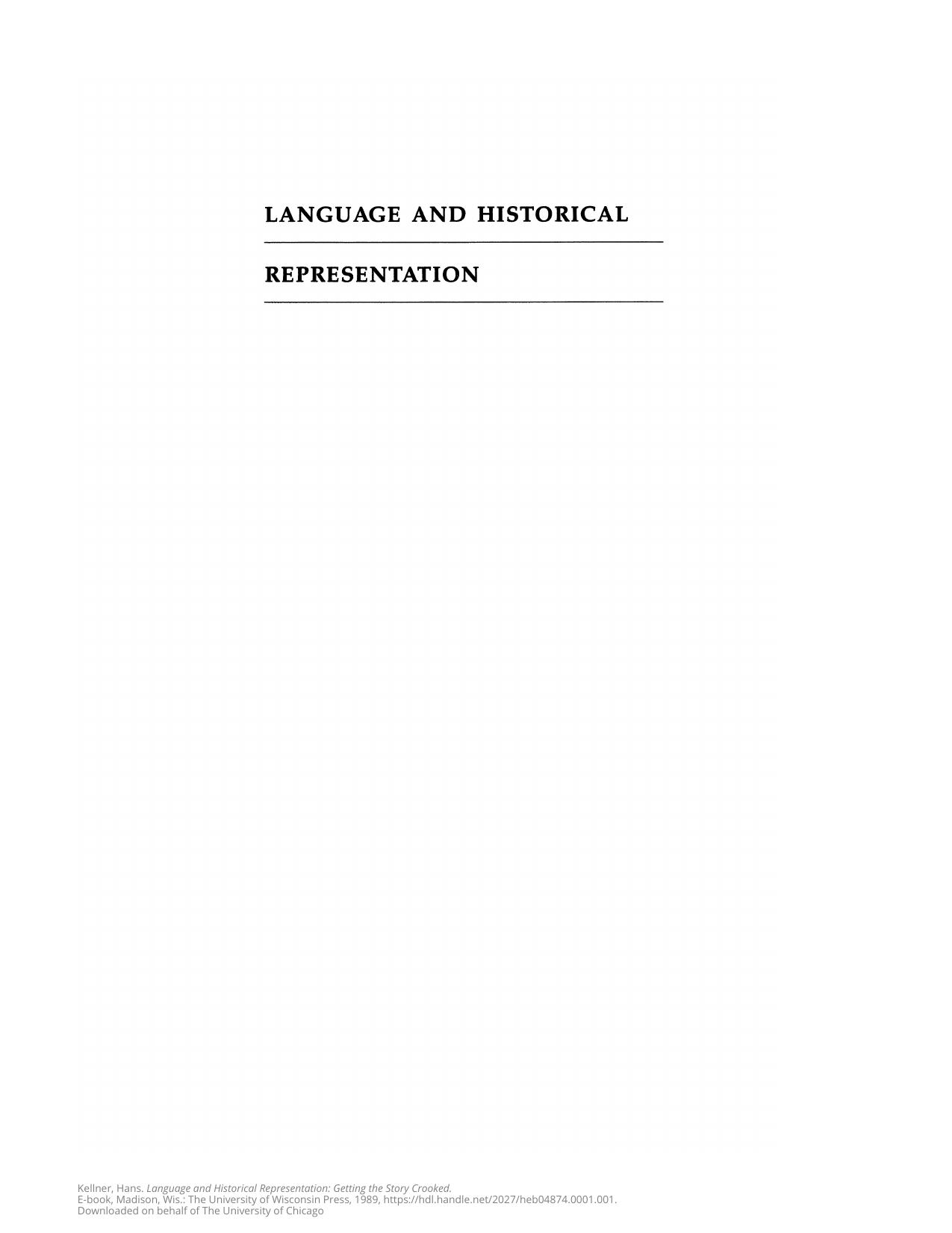 Language and Historical Representation: Getting the Story Crooked (Rhetoric of the Human Sciences) by Hans Kellner