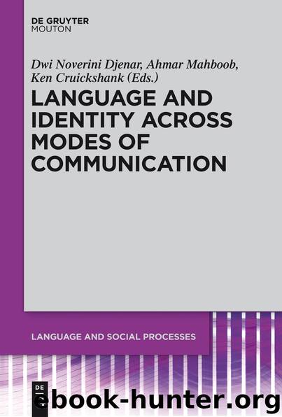 Language and Identity Across Modes of Communication by Djenar Dwi Noverini Mahboob Ahmar Cruickshank Ken