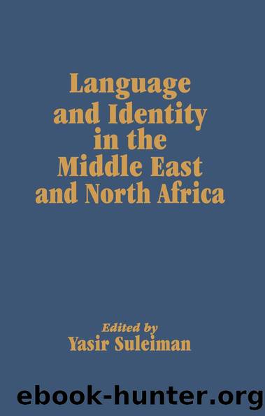 Language and Identity in the Middle East and North Africa by Yasir Suleiman
