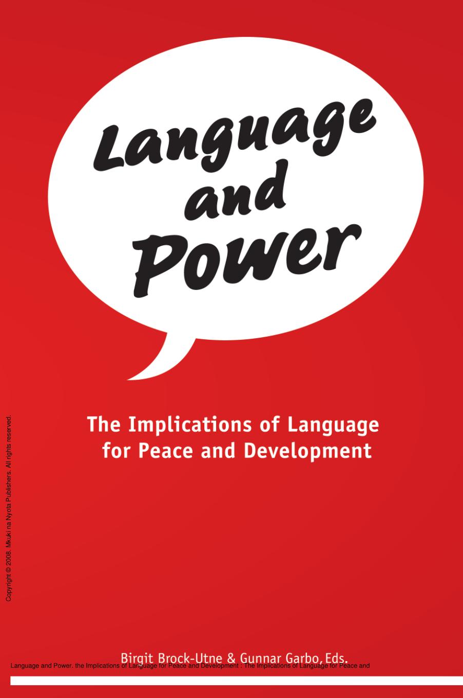 Language and Power. the Implications of Language for Peace and Development : The Implications of Language for Peace and Development by Birgit Brock-Utne; Gunnar Garbo