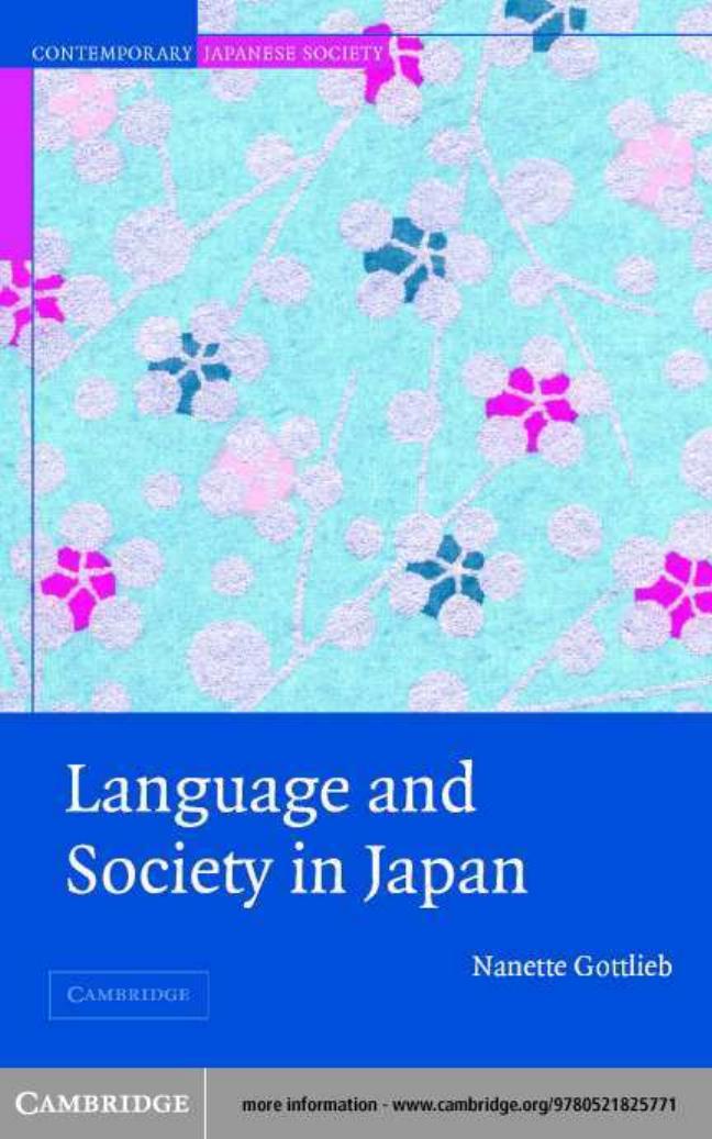 Language and Society in Japan (Contemporary Japanese Society) by Nanette Gottlieb
