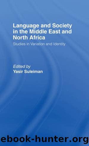 Language and Society in the Middle East and North Africa by Yasir Suleiman