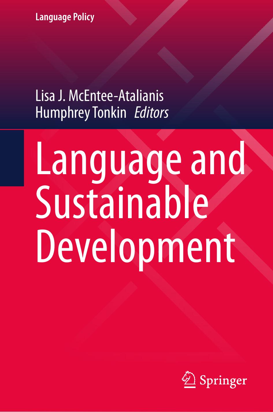 Language and Sustainable Development by Lisa J. McEntee-Atalianis Humphrey Tonkin