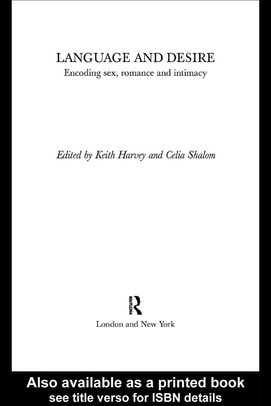 Language and desire : encoding sex, romance, and intimacy by Keith Harvey; Celia Shalom