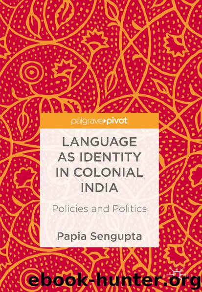 Language as Identity in Colonial India by Papia Sengupta