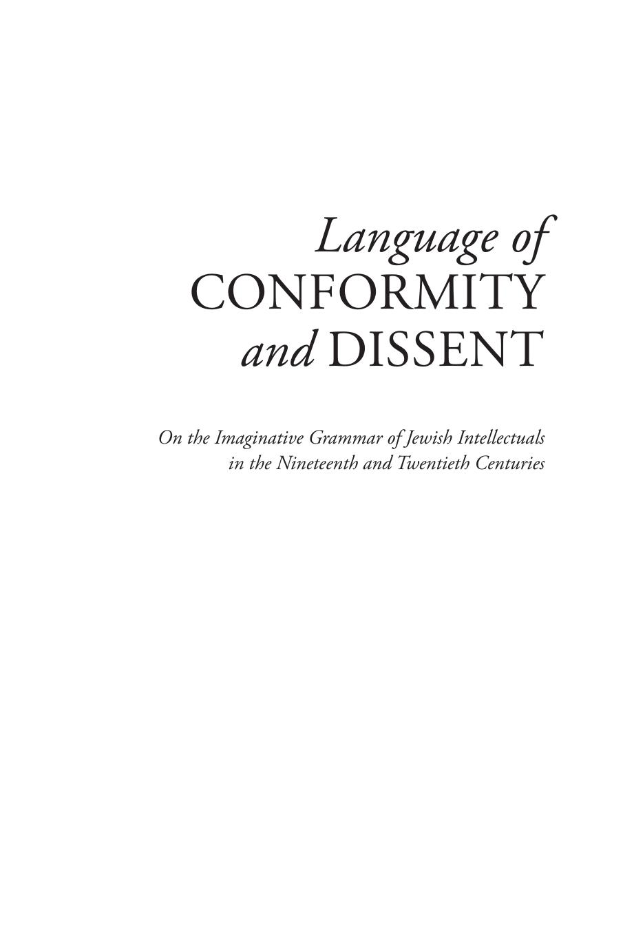 Language of Conformity and Dissent: On the Imaginative Grammar of Jewish Intellectuals in the Nineteenth and Twentieth Centuries by Giuseppe Veltri