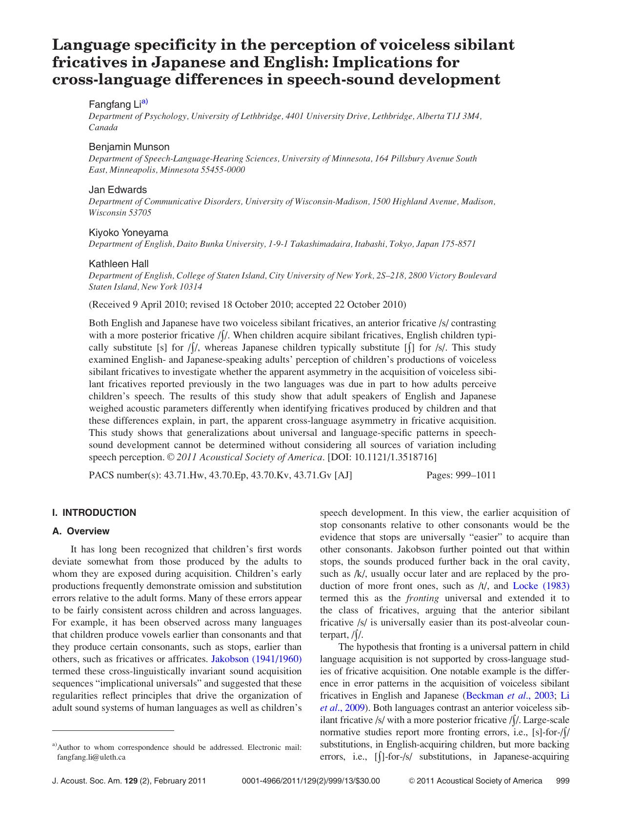 Language specificity in the perception of voiceless sibilant fricatives in Japanese and English: Implications for cross-language differences in speech-sound development by Fangfang Li & Benjamin Munson & Jan Edwards & Kiyoko Yoneyama & Kathleen Hall