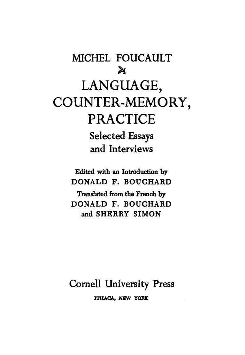 Language, Counter-Memory, Practice: Selected Essays and Interviews by Michel Foucault (Author) Donald F. Bouchard (Editor)