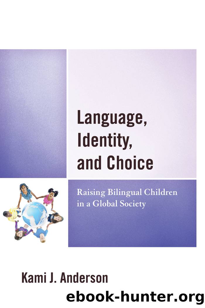 Language, Identity, and Choice by Anderson Kami J.;