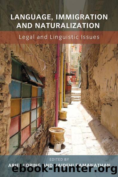 Language, Immigration and Naturalization by Ariel Loring Vaidehi Ramanathan