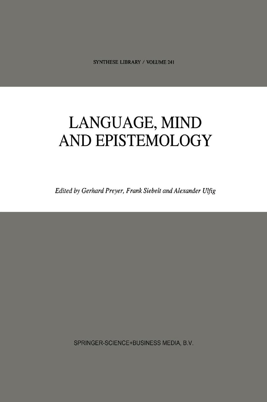 Language, Mind and Epistemology: On Donald Davidsonâs Philosophy by Jerry Fodor Ernie Lepore (auth.) Gerhard Preyer Frank Siebelt Alexander Ulfig (eds.)