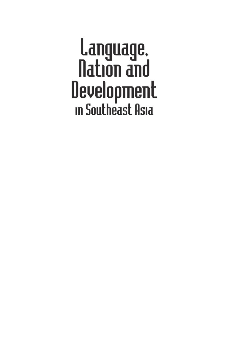 Language, Nation and Development in Southeast Asia by Lee Hock Guan (editor) Leo Suryadinata (editor)