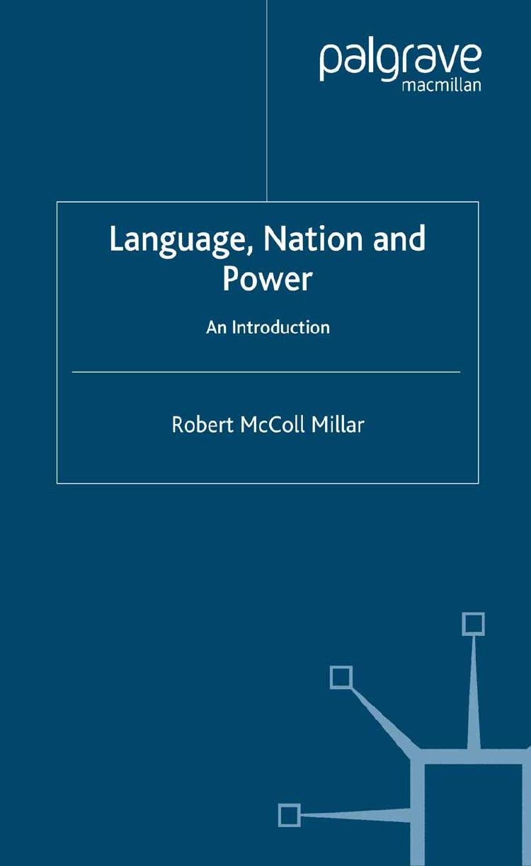 Language, Nation and Power: An Introduction by Robert McColl Millar (auth.)