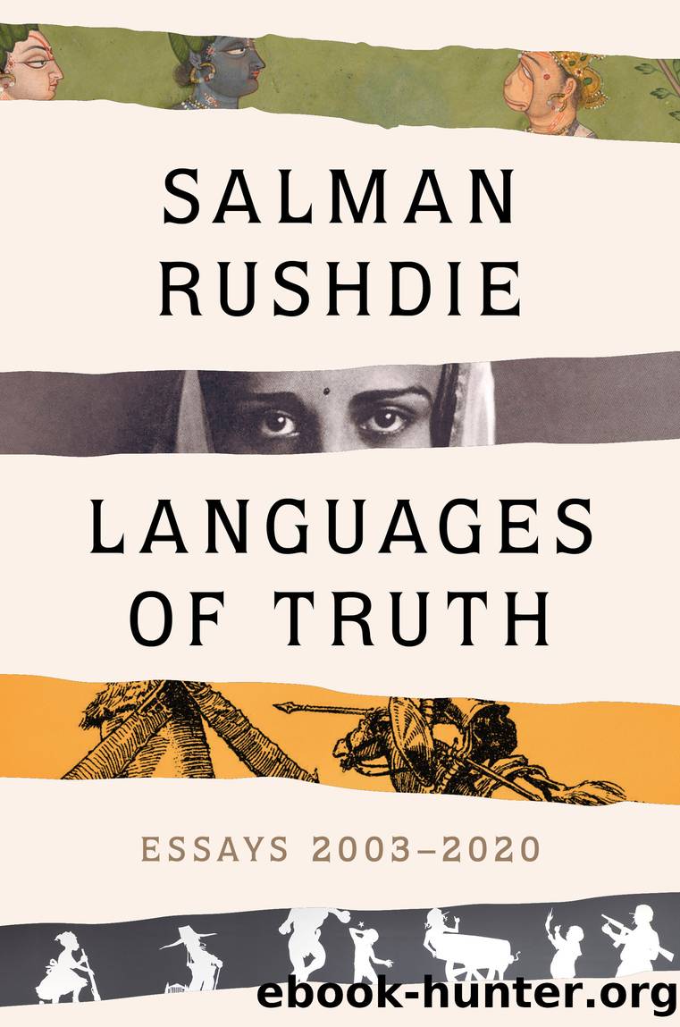 Languages of Truth by Salman Rushdie