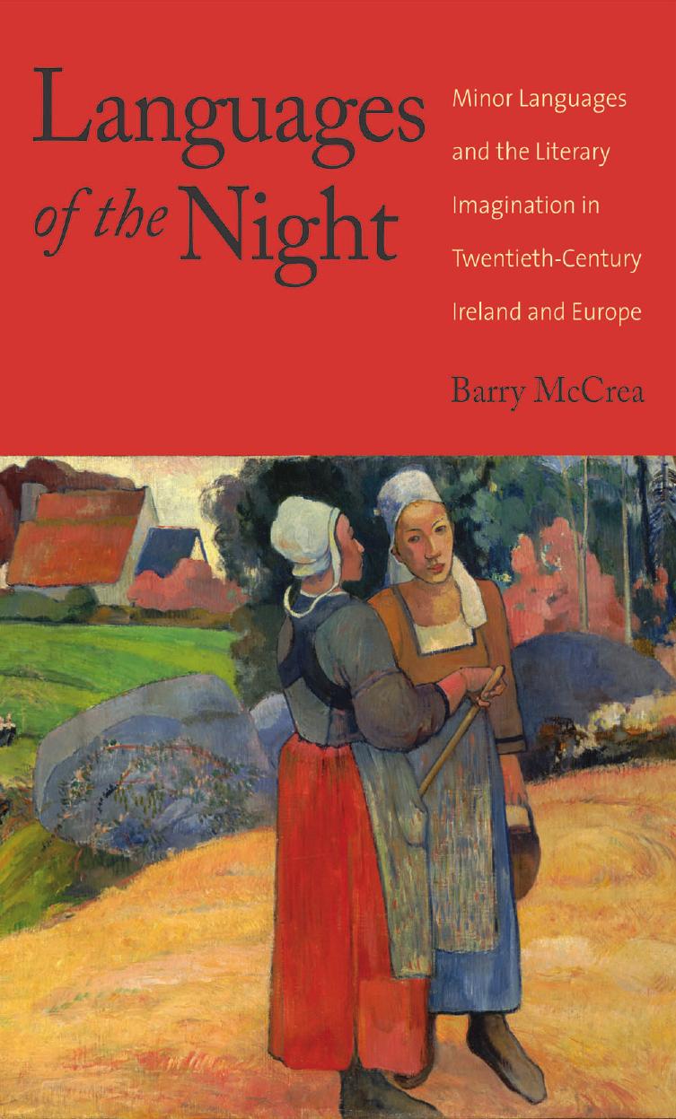 Languages of the Night: Minor Languages and the Literary Imagination in Twentieth-Century Ireland and Europe by Barry McCrea