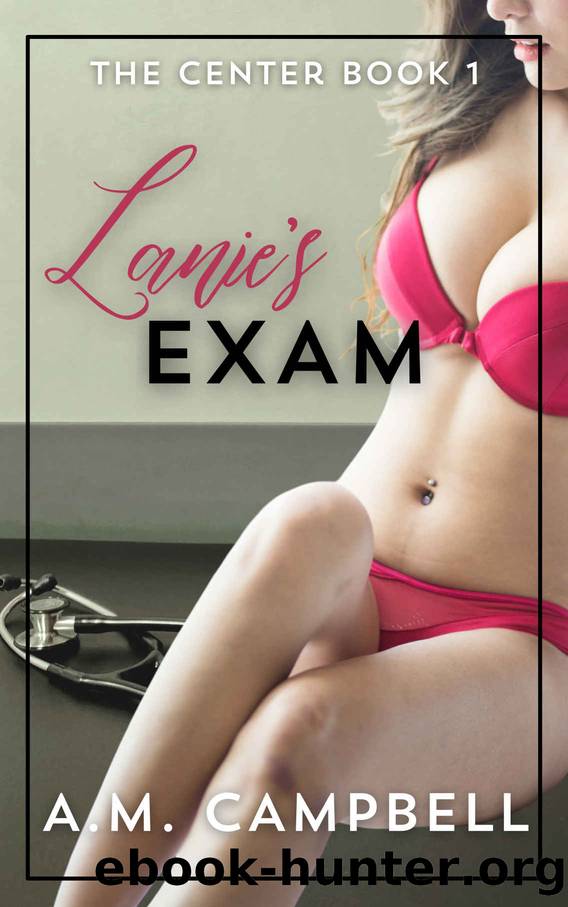 Lanie's Exam by Campbell A.M