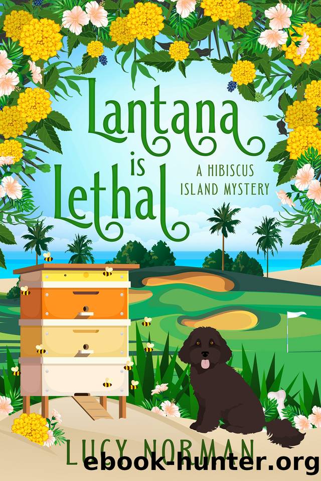 Lantana is Lethal: A Hibiscus Island Mystery (Hibiscus Island Mysteries Book 6) by Lucy Norman