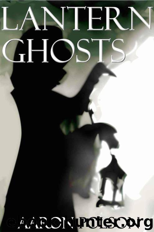 Lantern Ghosts by Aaron Polson