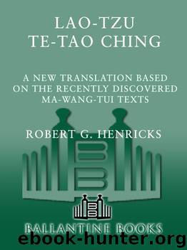 Lao-Tzu: Te-Tao Ching by Robert G. Henricks