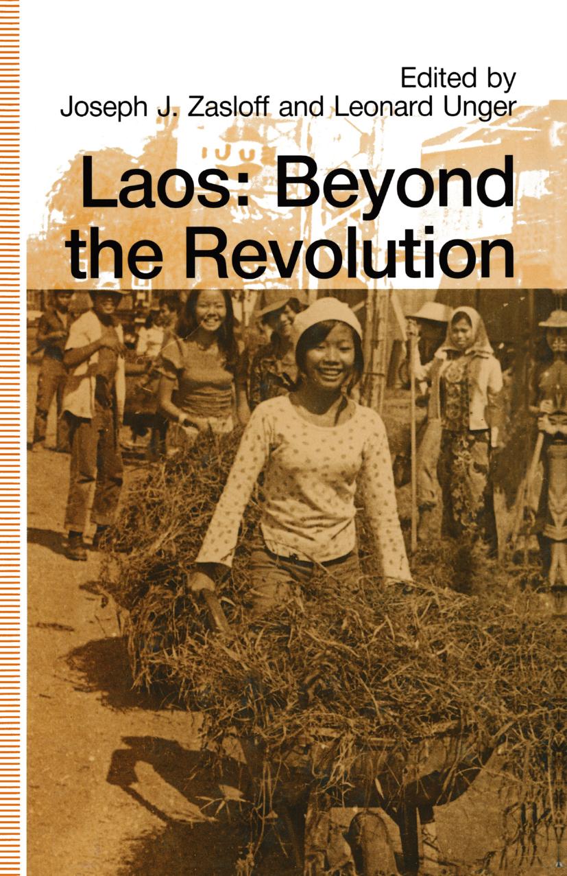 Laos: Beyond the Revolution by Joseph J. Zasloff Leonard Unger (eds.)