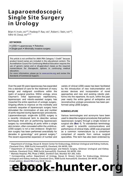 Laparoendoscopic Single Site Surgery in Urology by Brian H. Irwin MD; Pradeep P. Rao MD; Robert J. Stein MD; Mihir M. Desai MD
