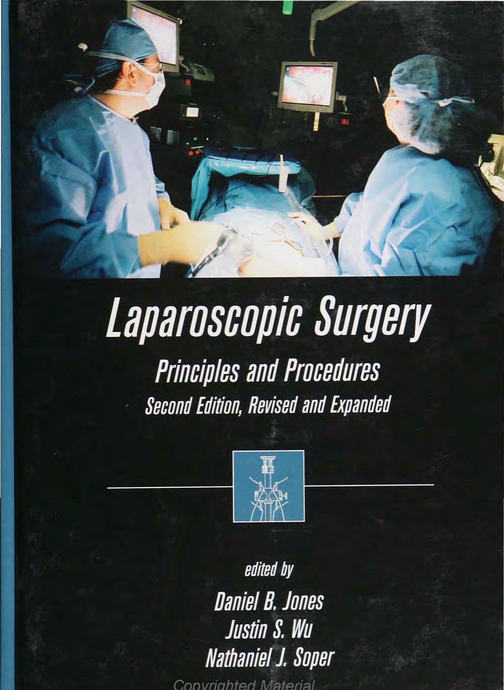 Laparoscopic Surgery: Principles and Procedures, Second Edition, Revised and Expanded by Daniel B. Jones