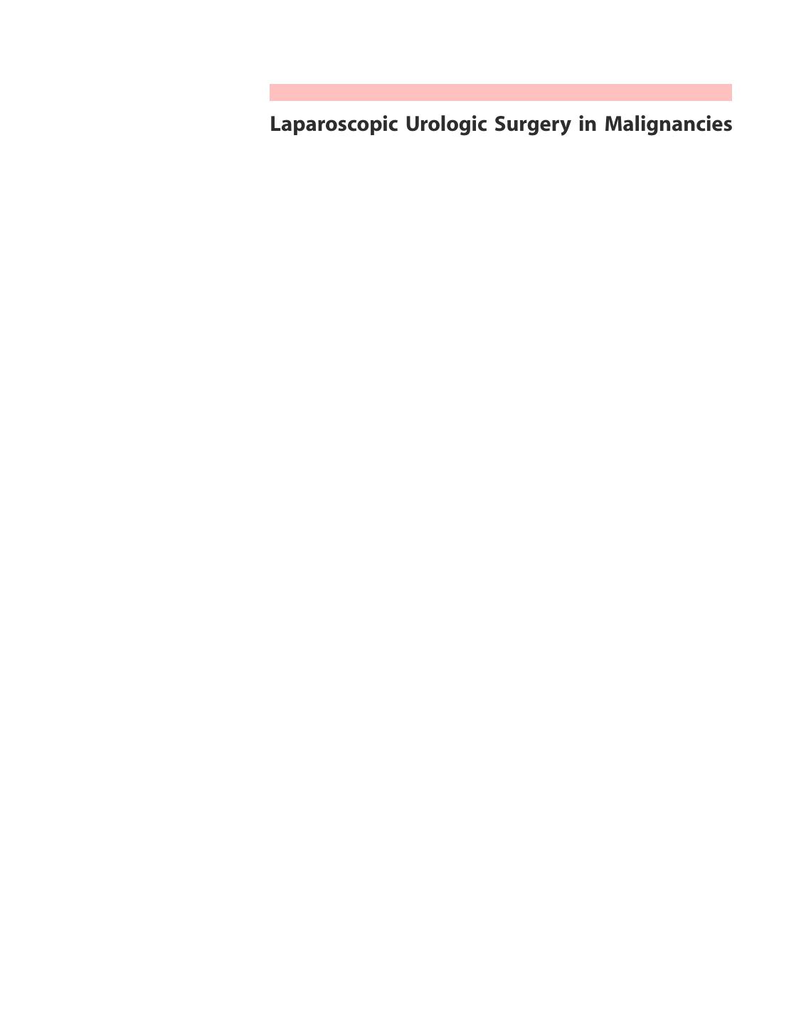 Laparoscopic Urologic Surgery in Malignancies by Jean J.M.C.H. de la Rosette Inderbir S. Gill