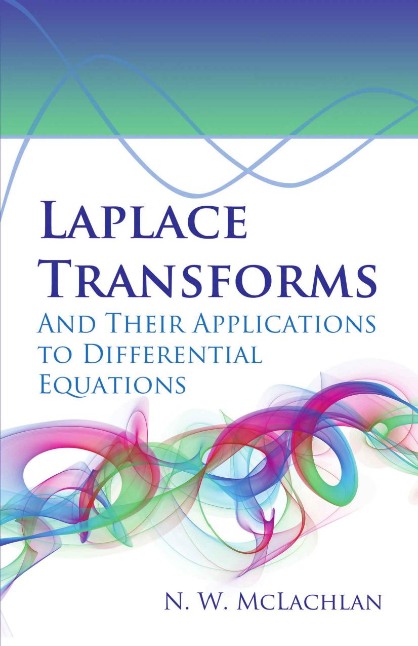 Laplace Transforms and Their Applications to Differential Equations (Dover Books on Mathematics) by N.W. McLachlan
