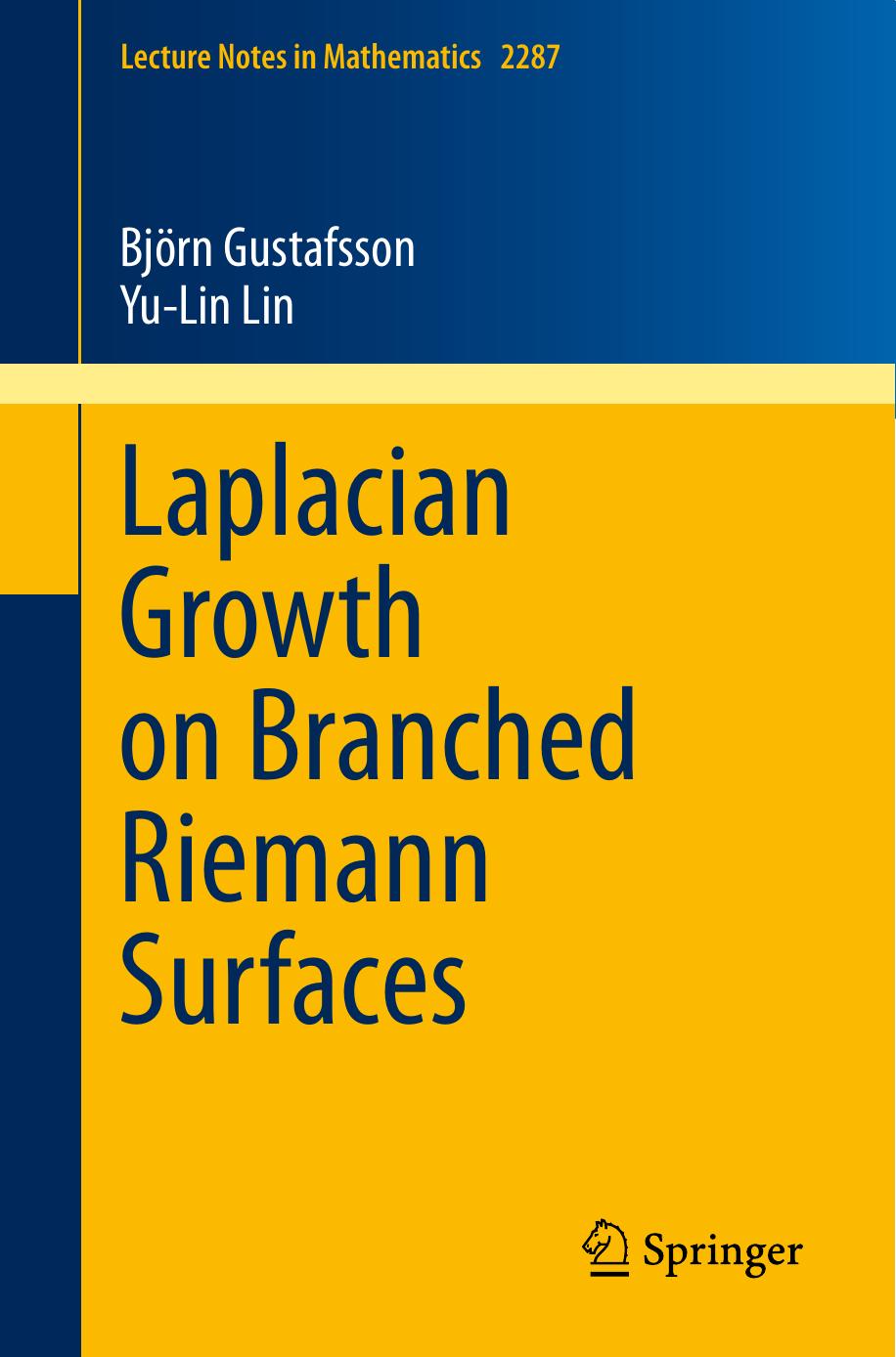 Laplacian Growth on Branched Riemann Surfaces (Lecture Notes in Mathematics) by Björn Gustafsson