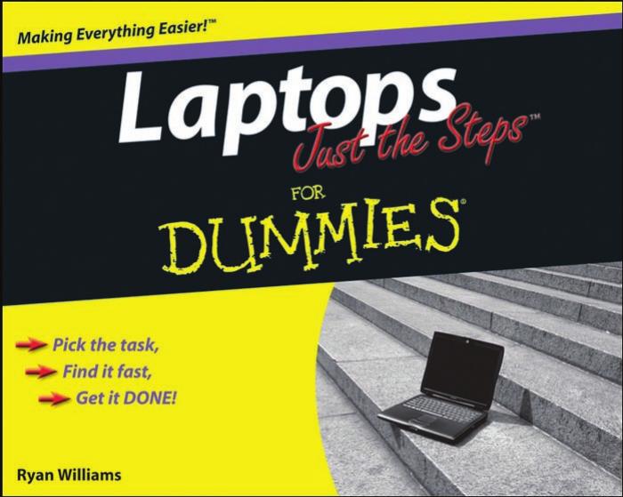 Laptops Just the Steps for Dummies by Ryan C. Williams