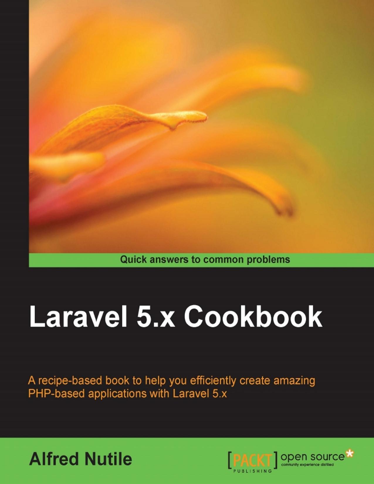 Laravel 5.x Cookbook by Unknow