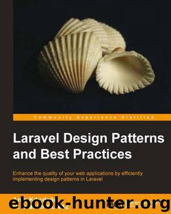Laravel Design Patterns and Best Practices by Kılıcdagı Arda