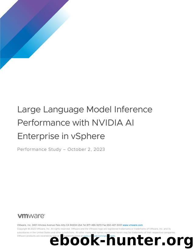 Large Language Model Inference Performance with NVIDIA AI Enterprise in vSphere by Uday Kurkure Lan Vu Hari Sivaraman