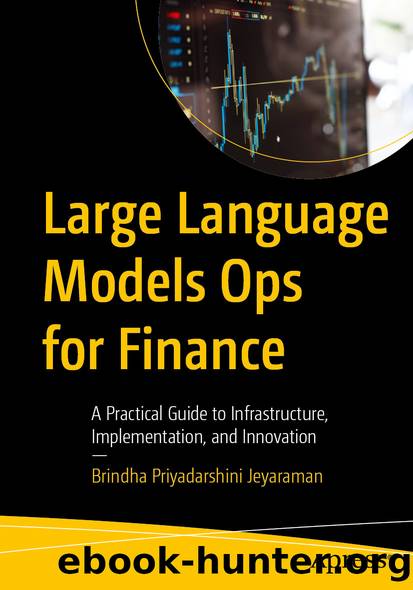 Large Language Models Ops for Finance by Brindha Priyadarshini Jeyaraman
