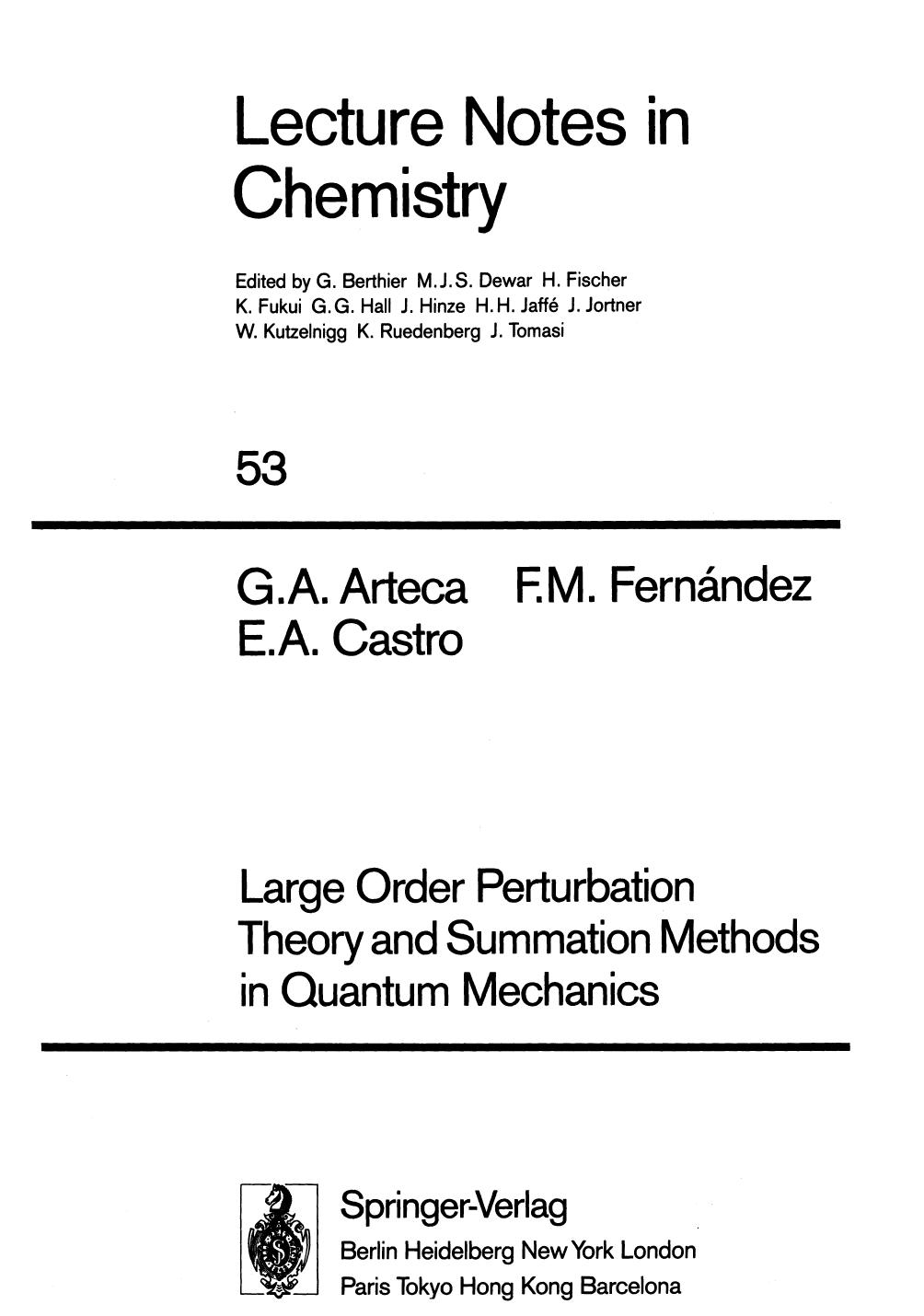 Large Order Perturbation Theory and Summation Methods in Quantum Mechanics by G. A. Arteca F. M. Fernández E. A. Castro (auth.)