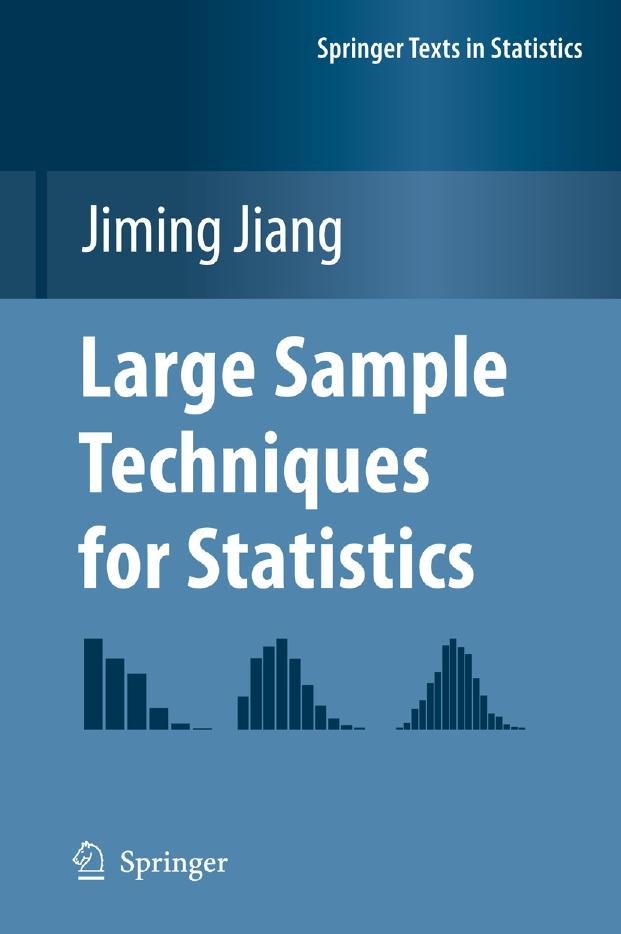 Large Sample Techniques for Statistics (Springer Texts in Statistics) by Jiming Jiang