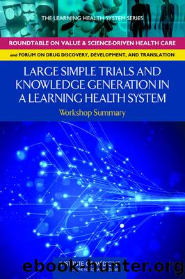 Large Simple Trials and Knowledge Generation in a Learning Health System by Claudia Grossmann