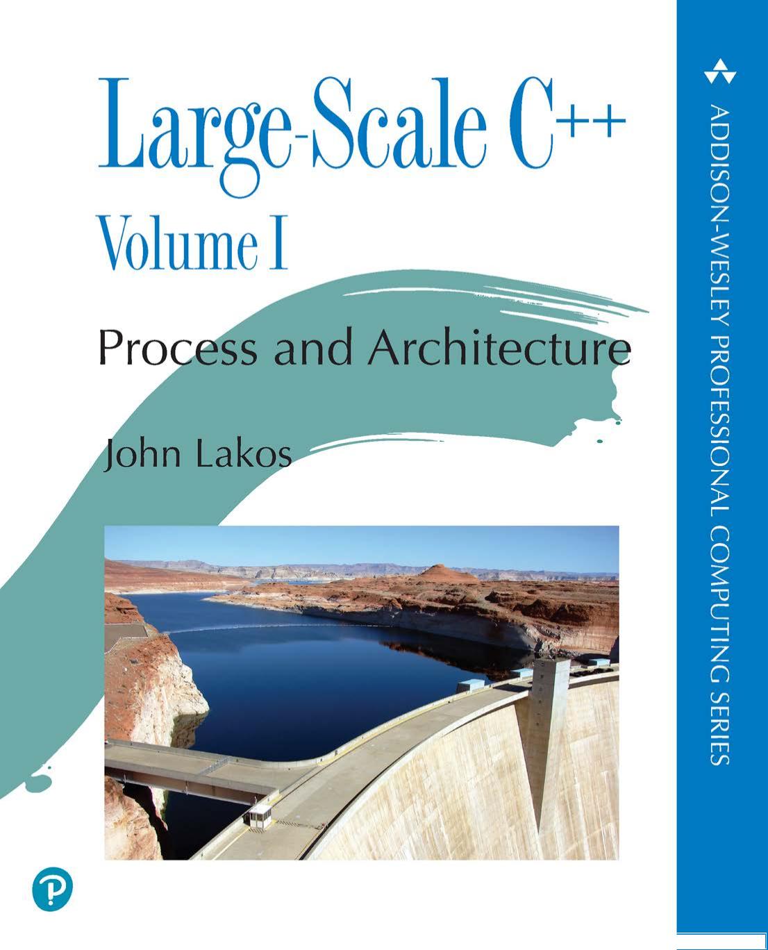 Large-Scale C++: Process and Architecture by John Lakos