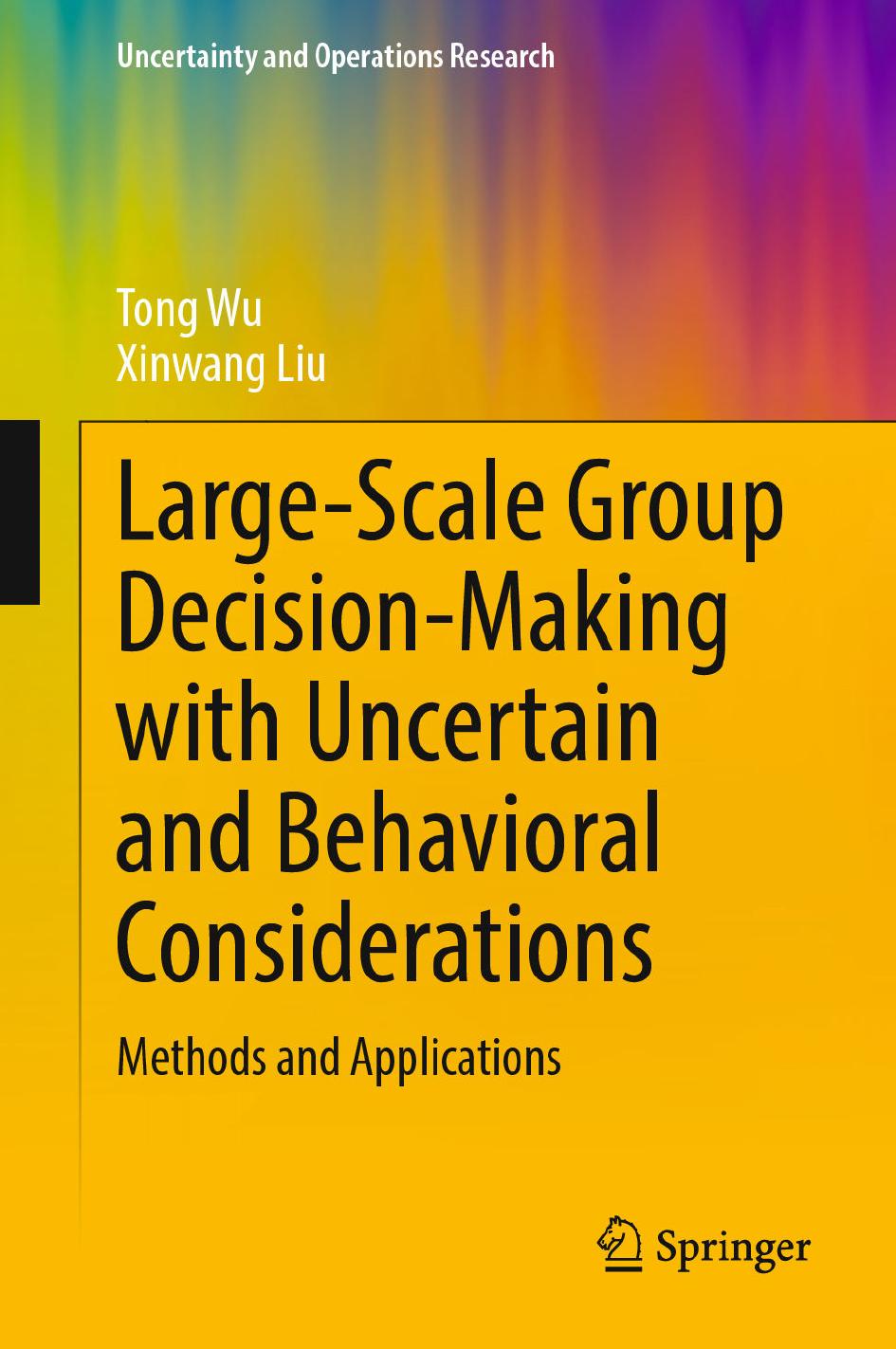 Large-Scale Group Decision-Making with Uncertain and Behavioral Considerations by Xiang Li & Xiaofeng Xu & Tong Wu & Xinwang Liu